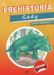 Prehistoria Gady. Autor: praca zbiorowa. Dadada.pl Okładka książki Prehistoria Gady