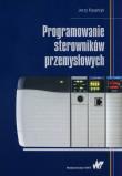 Programowanie sterowników przemysłowych. Autor: Kasprzyk Jerzy. Dadada.pl Okładka książki Programowanie sterowników przemysłowych