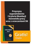 Opakowanie Przyczyny wypowiedzenia i kryteria likwidacji stanowiska pracy wraz z orzeczeniami SN + Czas pracy 2017