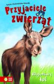 Przyjaciele zwierząt Kłopotliwy łoś. Autor: Aniela Cholewińska-Szkolik. Dadada.pl Okładka książki Przyjaciele zwierząt Kłopotliwy łoś