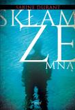 Skłam ze mną. Autor: Sabine Durrant, Jacek Spólny. Dadada.pl Okładka książki Skłam ze mną