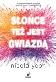 Słońce też jest gwiazdą. Autor: Nicola Yoon. Dadada.pl Okładka książki Słońce też jest gwiazdą