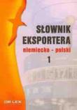 Słownik eksportera polsko-niemiecki + Słownik eksportera niemiecko-polski. Autor: Kapusta Piotr. Dadada.pl Okładka książki Słownik eksportera polsko-niemiecki + Słownik eksportera niemiecko-polski