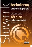 Słownik techniczny polsko-hiszpański. Autor: Tadeusz Weroniecki. Dadada.pl Okładka książki Słownik techniczny polsko-hiszpański