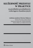 Służebność przesyłu w praktyce na przykładzie przedsiębiorstw wodociągowo-kanalizacyjnych. Autor: Boniecka Barbara, Bujny Jędrzej, Jankowski Bartłomiej, Maśliński Mikołaj, Rakoczy Bartosz. Dadada.pl Okładka książki Służebność przesyłu w praktyce na przykładzie przedsiębiorstw wodociągowo-kanalizacyjnych