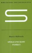 Społeczne ramy pamięci. Autor: Halbwachs Maurice. Dadada.pl Okładka książki Społeczne ramy pamięci