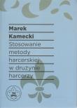 Stosowanie metody harcerskiej w drużynie harcerzy. Autor: Kamecki Marek. Dadada.pl Okładka książki Stosowanie metody harcerskiej w drużynie harcerzy