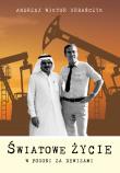 Światowe życie W pogoni za dewizami. Autor: Urbańczyk Andrzej Wiktor. Dadada.pl Okładka książki Światowe życie W pogoni za dewizami