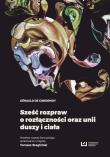 Sześć rozpraw o rozłączności oraz unii duszy i ciała. Autor: Cordemoy Gerauld. Dadada.pl Okładka książki Sześć rozpraw o rozłączności oraz unii duszy i ciała