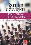 Sztuka dźwięku technika i realizacja. Autor: Przedpełska-Bieniek Malgorzata. Dadada.pl Okładka książki Sztuka dźwięku technika i realizacja