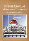 Okładka książki Techniki Budowalne w Kopleksach Zabytkowych