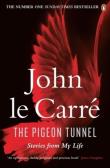 The Pigeon Tunnel Stories from My Life. Autor: Le Carre John. Dadada.pl Okładka książki The Pigeon Tunnel Stories from My Life