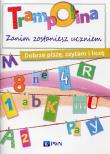 Okładka książki Trampolina Zanim zostaniesz uczniem Dobrze piszę,czytam i liczę