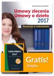 Opakowanie Umowy zlecenia Umowy o dzieło 2017 Rewolucja w rozliczeniach + Czas pracy 2017 Przepisy