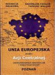 Unia Europejska wobec Azji Centralnej. Autor: Fiedler Arkady Radosław, Wallas Tadeusz. Dadada.pl Okładka książki Unia Europejska wobec Azji Centralnej