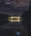 Warszawa nocą Warsaw By Night. Autor: Mordal Robert, Maciej Wesołowski. Dadada.pl Okładka książki Warszawa nocą Warsaw By Night