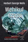 Wehikuł czasu. Autor: Herbert George Wells. Dadada.pl Okładka książki Wehikuł czasu