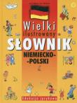 Wielki ilustrowany słownik niemiecko - polski. Autor: Obidniak Dorota, Jan Okuniewski. Dadada.pl Okładka książki Wielki ilustrowany słownik niemiecko - polski