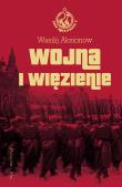 Okładka książki Wojna i więzienie Saga moskiewska Tom 2