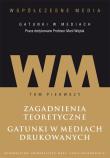 Okładka książki Współczesne media - gatunki w mediach Tom 1: Zagadnienia teoretyczne. Gatunki w mediach drukowanych.