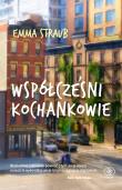 Współcześni kochankowie. Autor: Straub Emma. Dadada.pl Okładka książki Współcześni kochankowie