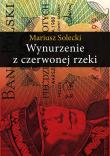 Wynurzenie z czerwonej rzeki. Autor: Mariusz Solecki. Dadada.pl Okładka książki Wynurzenie z czerwonej rzeki