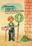 Zabawy matematyczne w.2017. Autor: Niewola Dorota. Dadada.pl Okładka książki Zabawy matematyczne w.2017