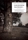 Zabobonem nazwano.... Autor: Józefów-Czerwińska Bożena. Dadada.pl Okładka książki Zabobonem nazwano...