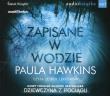 Zapisane w wodzie. Audiobook. Autor: Hawkins Paula. Dadada.pl Okładka książki Zapisane w wodzie. Audiobook