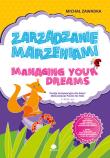 Zarządzanie marzeniami / Managing Your Dreams wiek 3+. Autor: Michał Zawadka. Dadada.pl Okładka książki Zarządzanie marzeniami / Managing Your Dreams wiek 3+