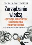 Okładka książki Zarządzanie wiedzą a przewaga konkurencyjna przedsiębiorstwa międzynarodowego