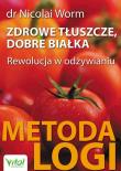 Zdrowe tłuszcze dobre białka. Autor: dr Nicolai Worm. Dadada.pl Okładka książki Zdrowe tłuszcze dobre białka
