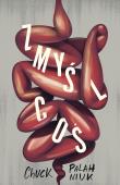 Zmyśl coś. Autor: Chuck Palahniuk. Dadada.pl Okładka książki Zmyśl coś