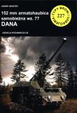 152 mm armatohaubica samobieżna wz. 77 Dana. Autor: Szostek Leszek. Dadada.pl Okładka książki 152 mm armatohaubica samobieżna wz. 77 Dana