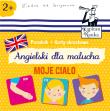 Angielski dla malucha. Moje ciało. Autor: Hubert Bobrowski, Magdalena Popovics. Dadada.pl Okładka książki Angielski dla malucha. Moje ciało