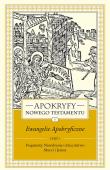 Apokryfy Nowego Testamentu Ewangelie apokryficzne Tom 1 część 1. Autor: ks. Marek Starowieyski. Dadada.pl Okładka książki Apokryfy Nowego Testamentu Ewangelie apokryficzne Tom 1 część 1
