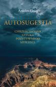Autosugestia. Autor: Anselm Grun. Dadada.pl Okładka książki Autosugestia