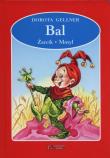 Bal / Żarcik / Motyl. Autor: Dorota Gellner, Renata Krześniak (ilustr.). Dadada.pl Okładka książki Bal / Żarcik / Motyl