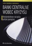 Banki centralne wobec kryzysu. Autor: Ilona Skibińska-Fabrowska. Dadada.pl Okładka książki Banki centralne wobec kryzysu