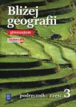 Bliżej geografii Podręcznik Część 3. Autor: Lechowicz Agnieszka, Lechowicz Maciej, Ewa Sulejc. Dadada.pl Okładka książki Bliżej geografii Podręcznik Część 3