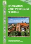 Być świadkiem Zmartwychwstałego w kościele Religia 1 Podręcznik. Autor: ks. Piotr Pierzchała, s. Otylia Olga Pierożek, Jarosław Jarszak. Dadada.pl Okładka książki Być świadkiem Zmartwychwstałego w kościele Religia 1 Podręcznik