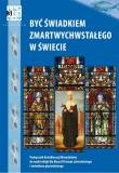 Być świadkiem Zmartwychwstałego w świecie Religia 2 Podręcznik. Autor: ks. Piotr Pierzchała, s. Otylia Olga Pierożek. Dadada.pl Okładka książki Być świadkiem Zmartwychwstałego w świecie Religia 2 Podręcznik