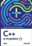 C++ w 24 godziny. Autor: Rogers Cadenhead, Liberty Jesse. Dadada.pl Okładka książki C++ w 24 godziny