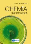 Chemia środowiska. Autor: Naumczyk Jeremi. Dadada.pl Okładka książki Chemia środowiska
