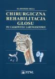 Chirurgiczna rehabilitacja głosu po całkowitej laryngektomii. Autor: Okła Sławomir. Dadada.pl Okładka książki Chirurgiczna rehabilitacja głosu po całkowitej laryngektomii