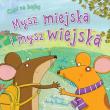 Okładka książki Czas na bajkę. Mysz miejska i mysz wiejska