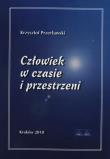 Człowiek w czasie i przestrzeni. Autor: Krzysztof Przecławski. Dadada.pl Okładka książki Człowiek w czasie i przestrzeni