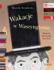 Czytam sobie Wakacje w Waszyngtonie poziom 3. Autor: Sendecki Marcin. Dadada.pl Okładka książki Czytam sobie Wakacje w Waszyngtonie poziom 3