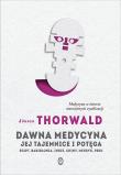 Dawna medycyna. Autor: Thorwald Jurgen. Dadada.pl Okładka książki Dawna medycyna