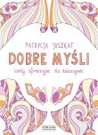 Dobre myśli Karty afirmacyjne dla dziewczynek. Autor: Patrycja Juszkat. Dadada.pl Okładka książki Dobre myśli Karty afirmacyjne dla dziewczynek
